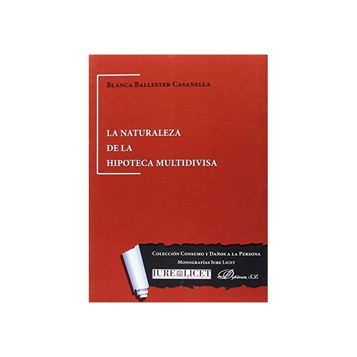 LA NATURALEZA DE LA HIPOTECA MULTIDIVISA (Dedicatoria y firma autógrafa de autora)